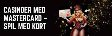 Mastercard Casino Din Guide til Sikker Online Spil -394721965